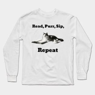 Read, Purr, Sip, Repeat cat reading book Long Sleeve T-Shirt